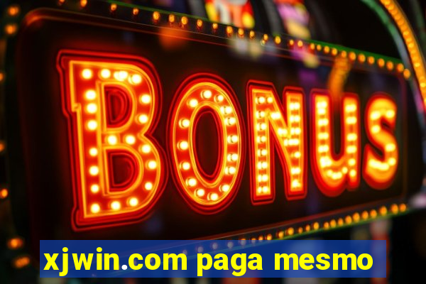 xjwin.com paga mesmo